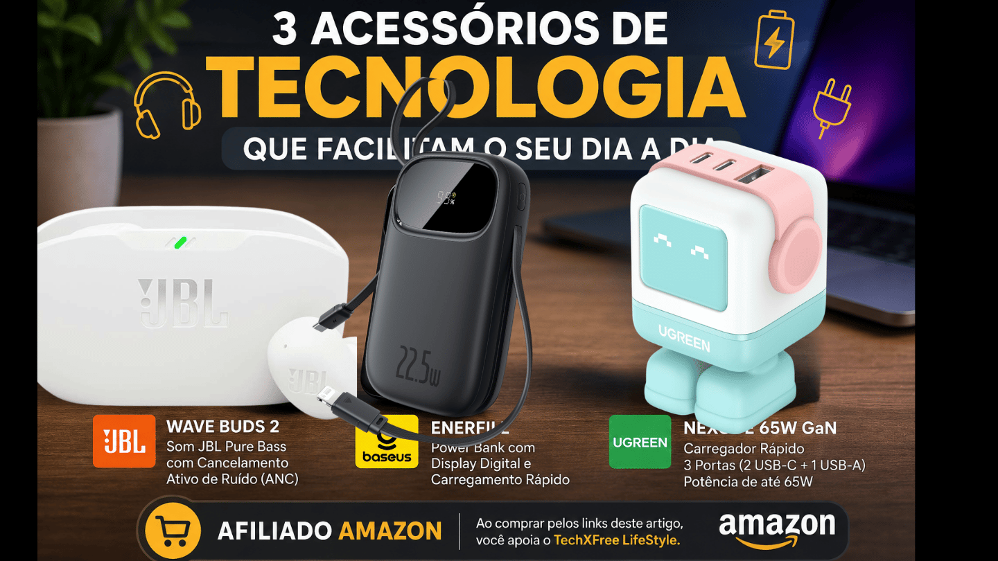3 acessórios de tecnologia que facilitam sua vida e valem a pena conhecer