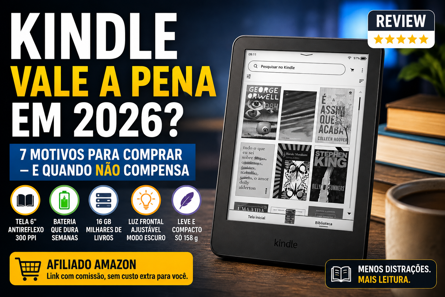 🔥 Kindle Vale a Pena em 2026? 7 Motivos Para Comprar — e Quando Não Compensa